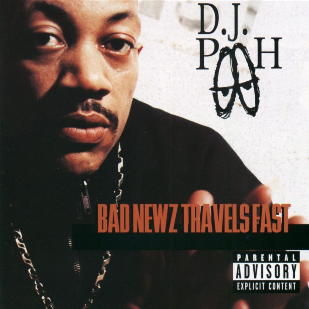 D.J. Pooh - Bad Newz Travels Fast (Compact Disc) | RAPPERSE.COM