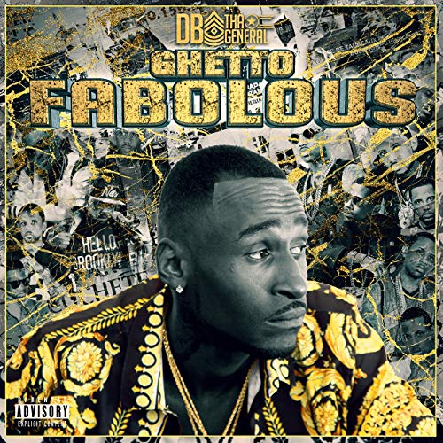 DB Tha General – Ghetto Fabolous