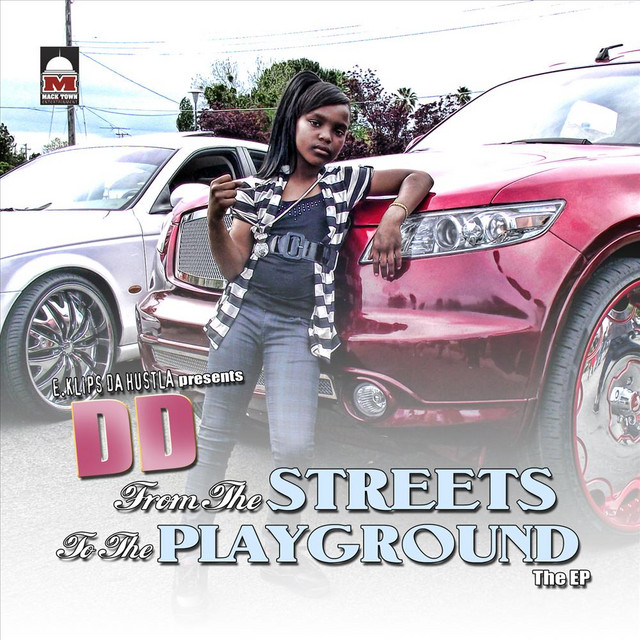 DD - From The Streets To The Playground (E.Klips Da Hustle Presents DD)