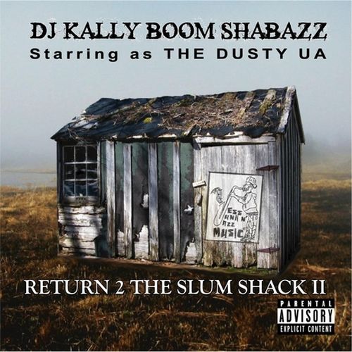 DJ Kally Boom Shabazz – Return 2 The Slum Shack II