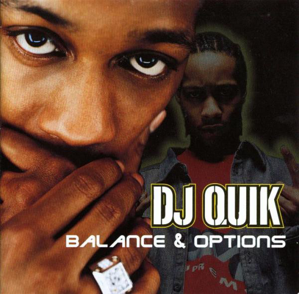 DJ Quik – Balance & Options