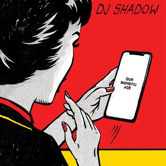 DJ Shadow – Our Pathetic Age