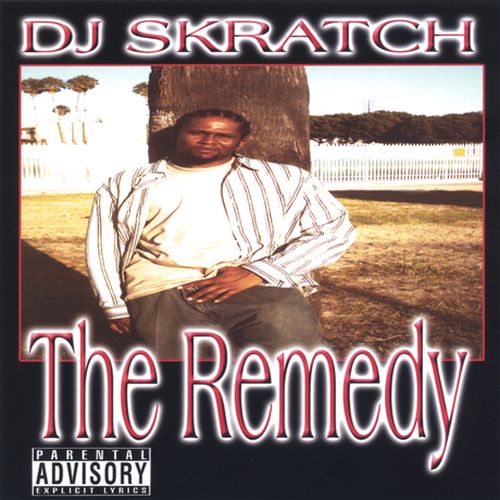 DJ Skratch – The Remedy