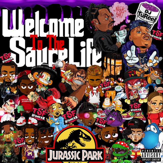 DJ TuReel – Welcome To The SauceLife, Vol. 4