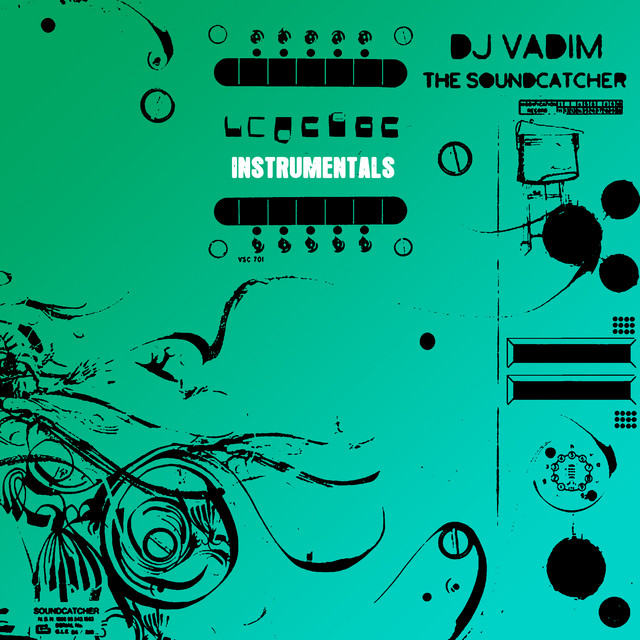 DJ Vadim – The Soundcatcher Instrumentals