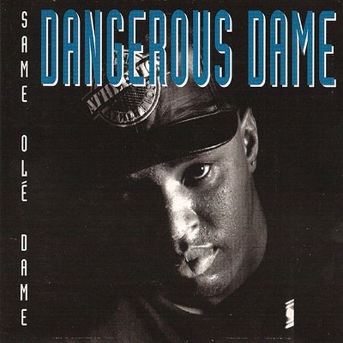 Dangerous Dame – Same Olé Dame