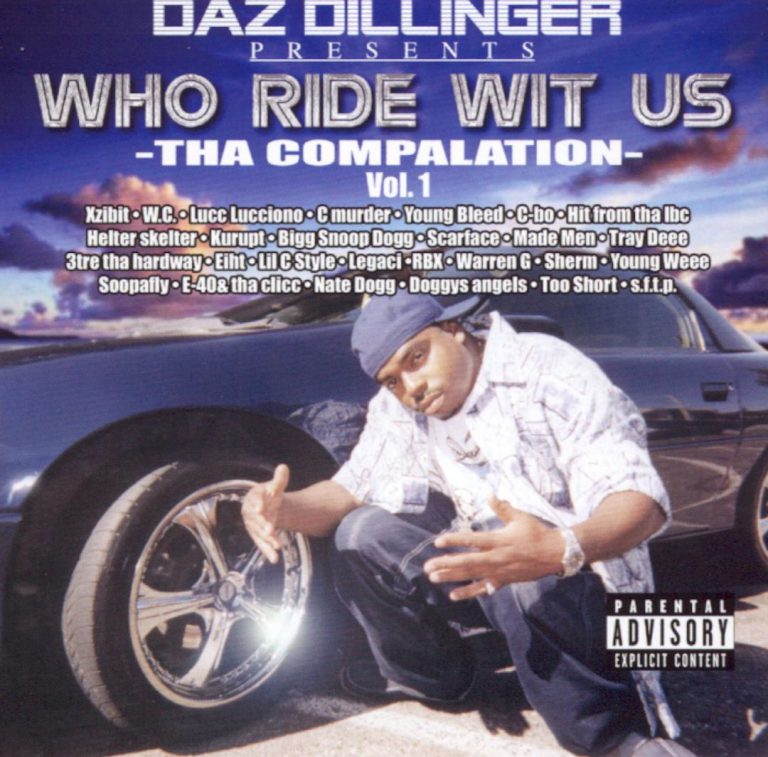 Daz Dillinger – Who Ride Wit Us – Tha Compalation – Vol. 1