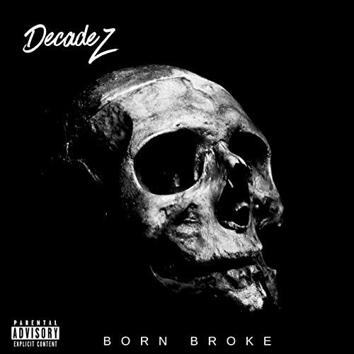 Decadez – Born Broke