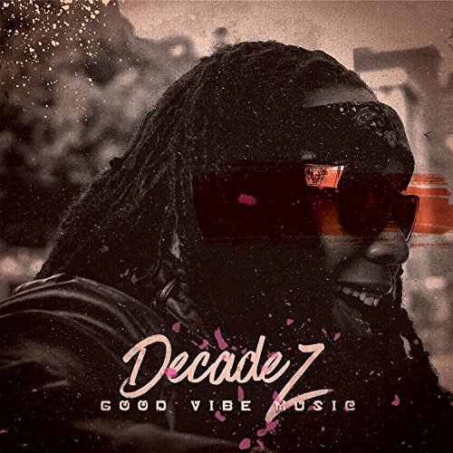 Decadez – Good Vibe Music