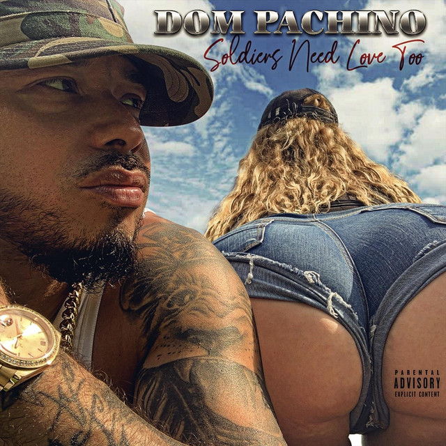 Dom Pachino – Soldiers Need Love Too