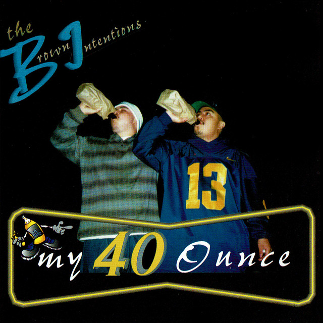 Down A.K.A. Kilo - The Brown Intentions My 40 Ounce