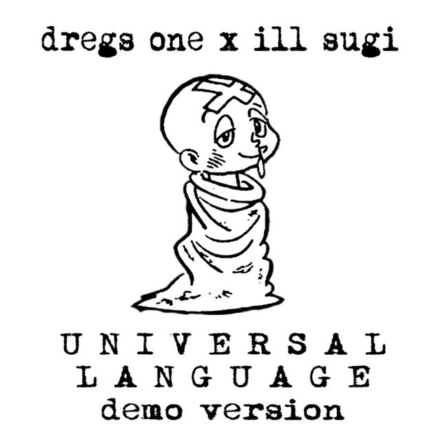 Dregs One & Ill Sugi – Universal Language (Demo Version)