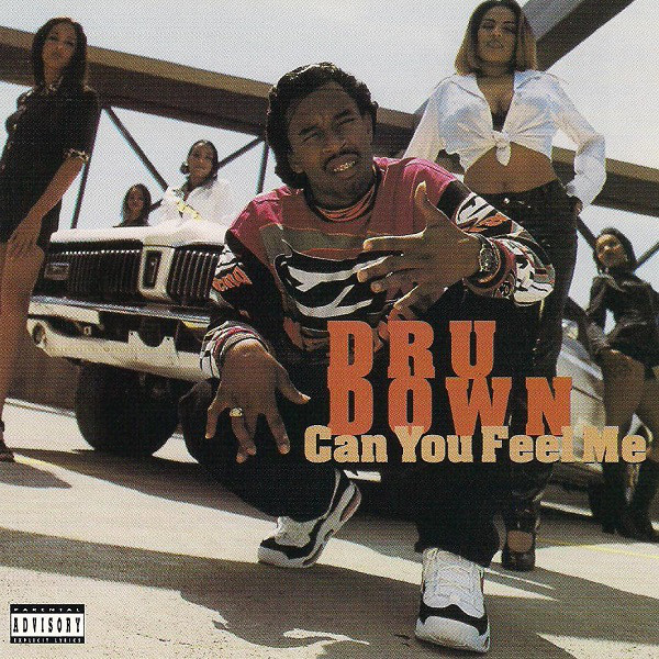 Dru Down – Can You Feel Me (CDS)