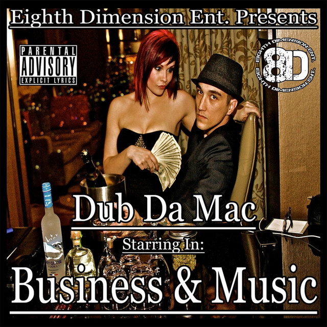 Dub Da Mac - Business And Music