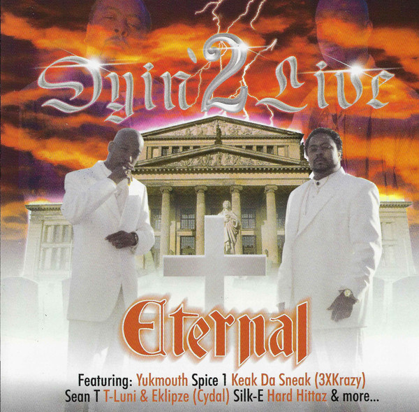 Dyin’ 2 Live – Eternal