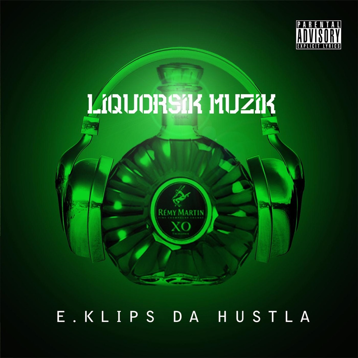 E.Klips Da Hustla - Liquorsik Muzik
