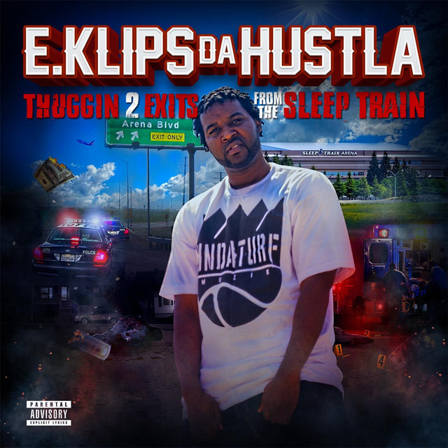 E.Klips Da Hustla – Thuggin’ 2 Exits From The Sleep Train