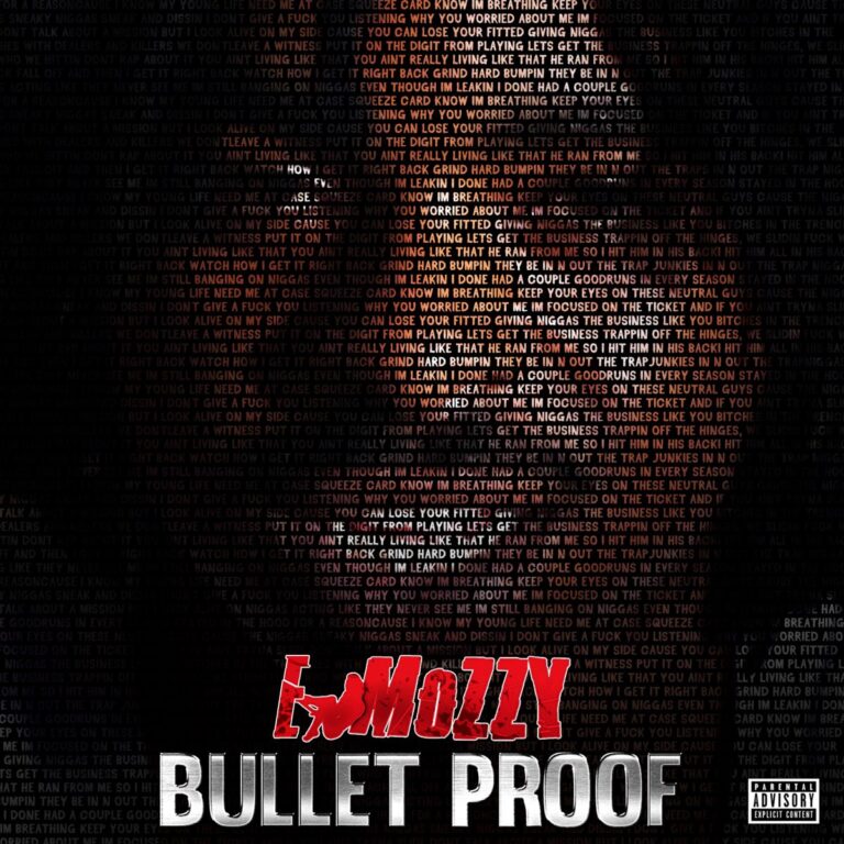 E Mozzy – Bullet Proof
