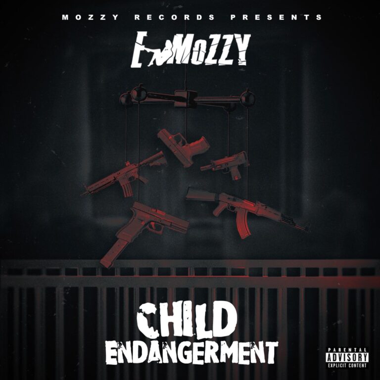 E Mozzy – Child Endangerment