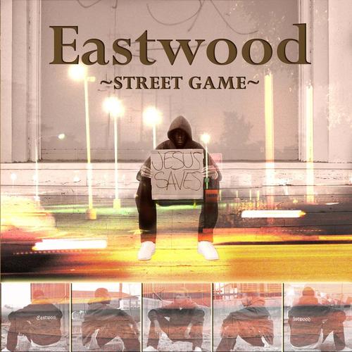 Eastwood – Street Game
