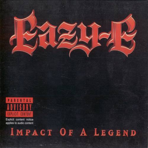 Eazy-E – Impact Of A Legend