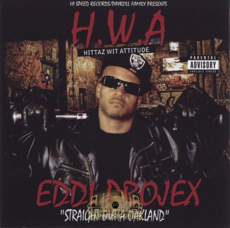 Eddi Projex – H.W.A. (Hittaz Wit Attitude) Straight Outta Oakland