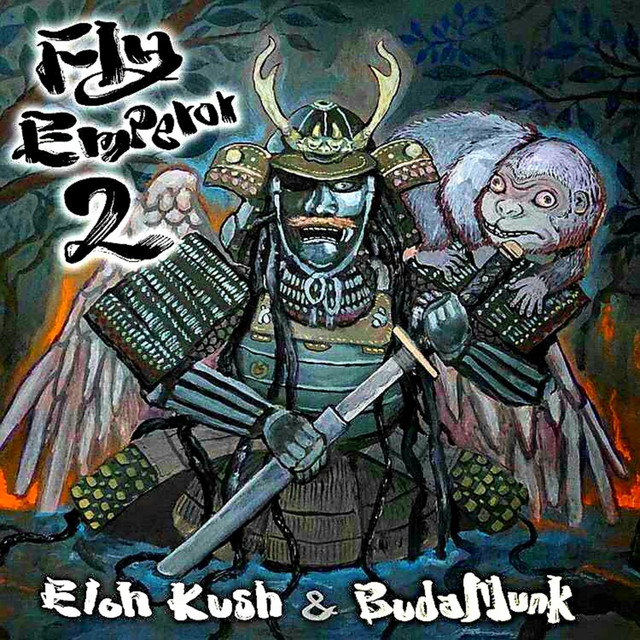 Eloh Kush & BudaMunk – FLY Emperor 2