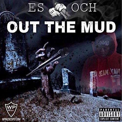 Es Och – Out The Mud