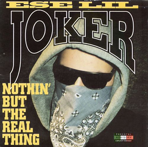 Ese Lil Joker - Nothin' But The Real Thing