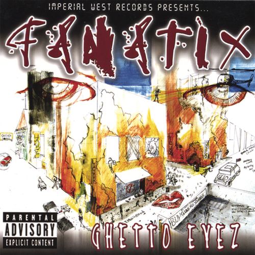 Fanatix – Ghetto Eyez