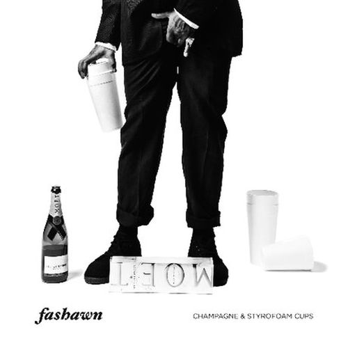 Fashawn – Champagne & Styrofoam Cups