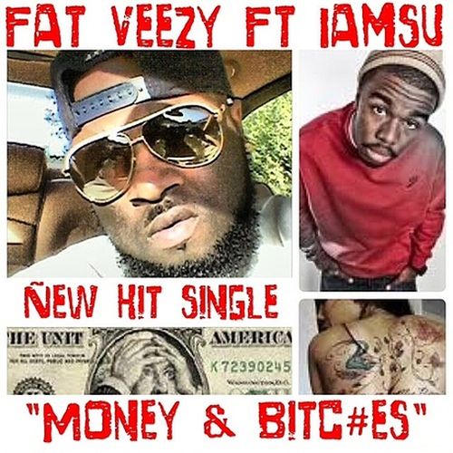 Fat Veezy – Money & Bitc#es – Maxi Single
