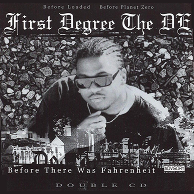 First Degree The D.E. - Before There Was Fahrenheit