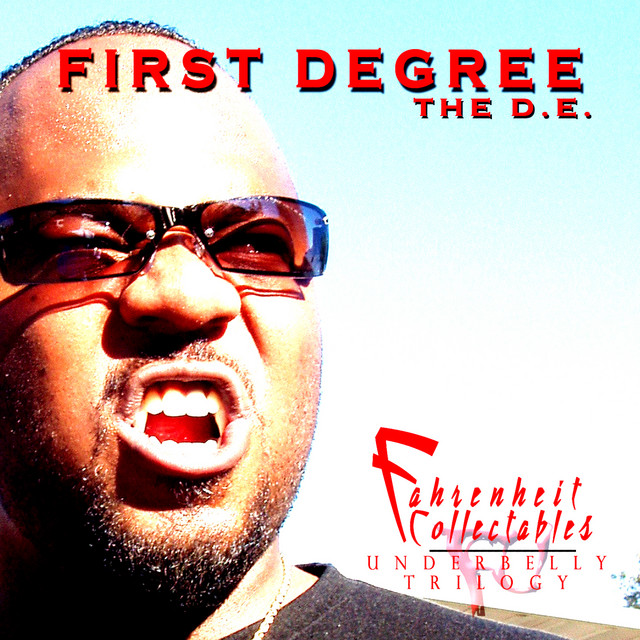 First Degree The D.E. - Fahrenheit Collectables, The Fahrenheit Underbelly Trilogy