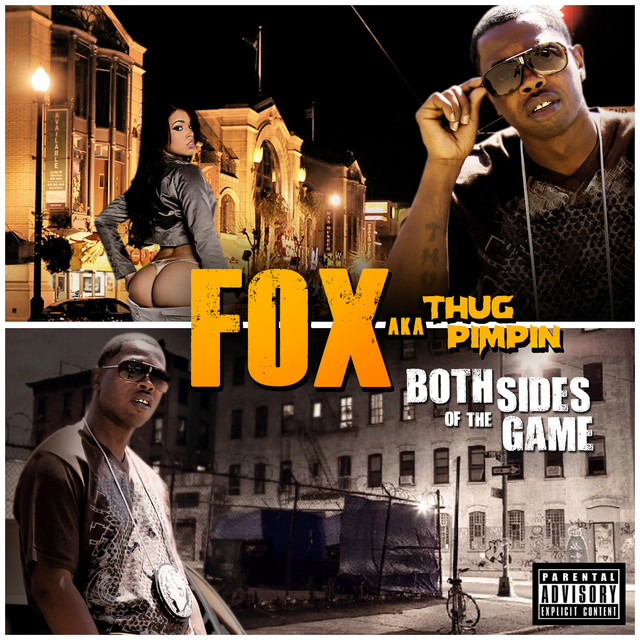 Fox AKA Thug Pimpin' - Both Sides Of The Game