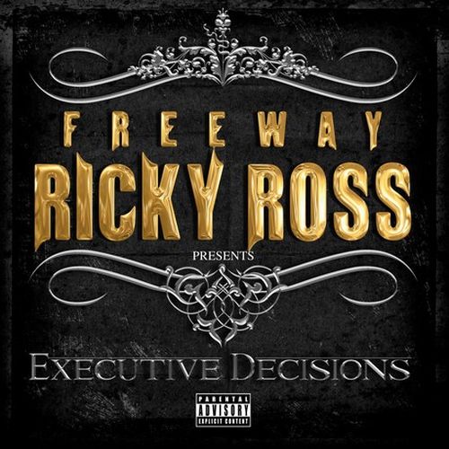 Freeway Ricky Ross – Executive Decisions