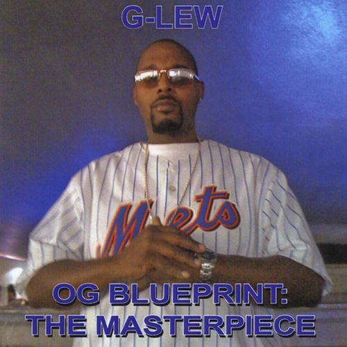 G-Lew – OG Blueprint: The Masterpiece