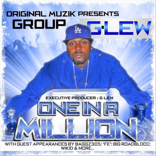 G-Lew – One In A Million (Original Musik Group Presents)