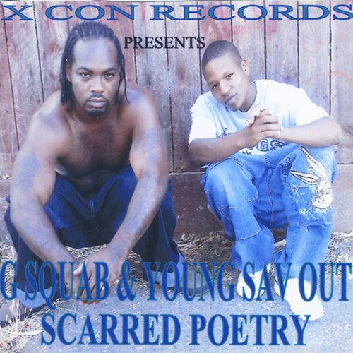 G-Squab & Sav-Out - Scarred Poetry
