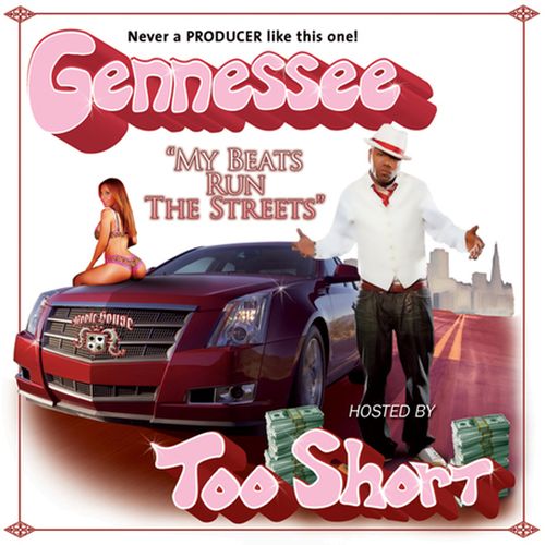 Gennessee – My Beats Run The Streets Vol. 1 Hosted By Too Short