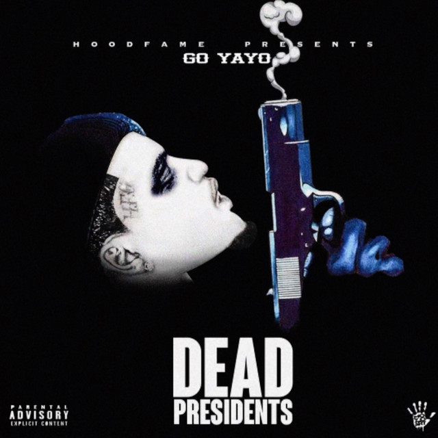 Go Yayo – Dead Presidents (Deluxe)