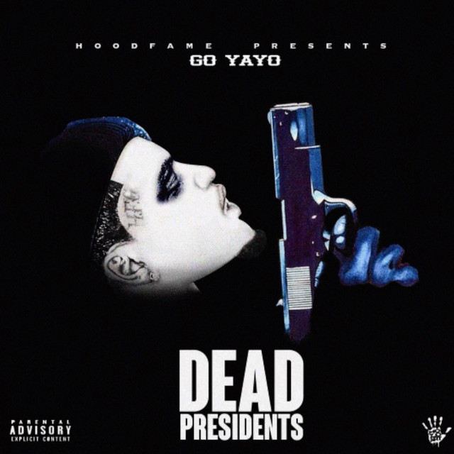 Go Yayo – Dead Presidents