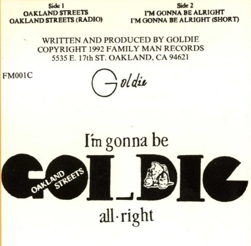 Goldie – Oakland Streets / I’m Gonna Be Alright