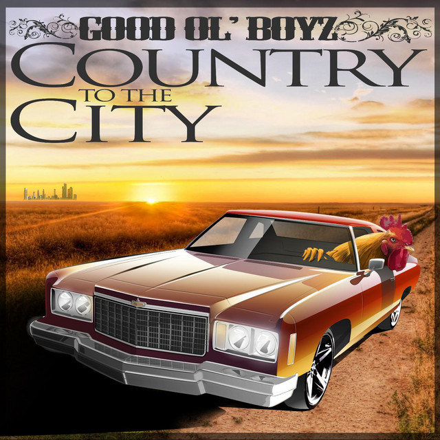 Good Ol' Boyz - Country To The City