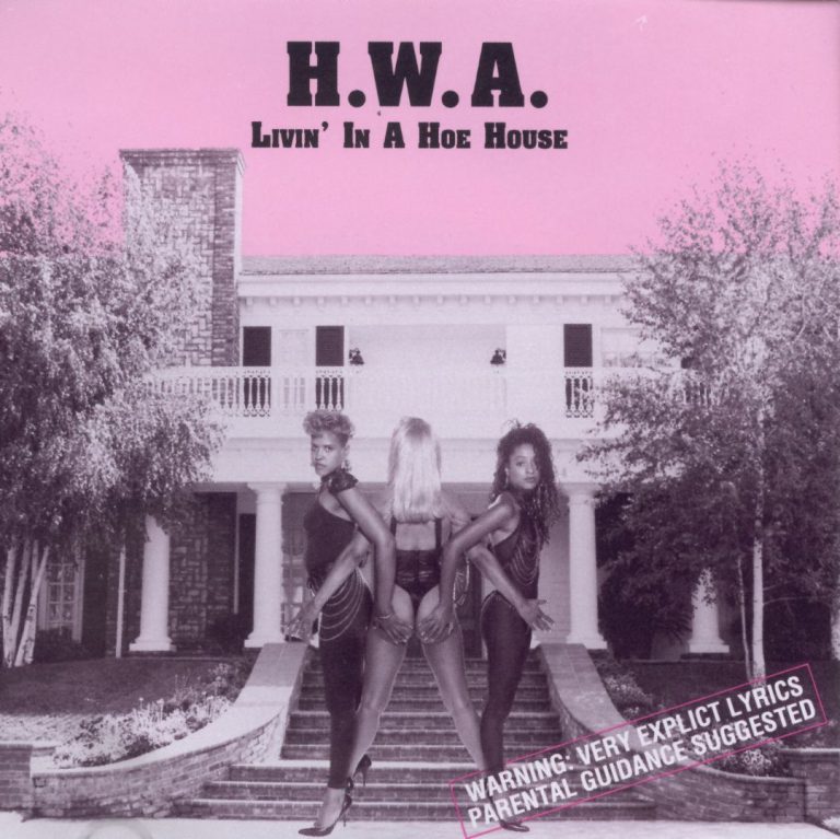 H.W.A. – Livin’ In A Hoe House