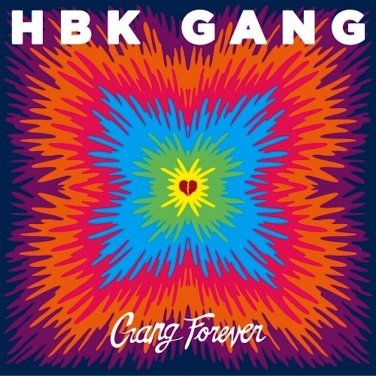 HBK Gang – Gang Forever