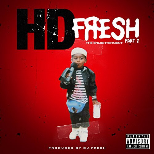 HD & DJ.Fresh – Fresh 2: The Enlightenment