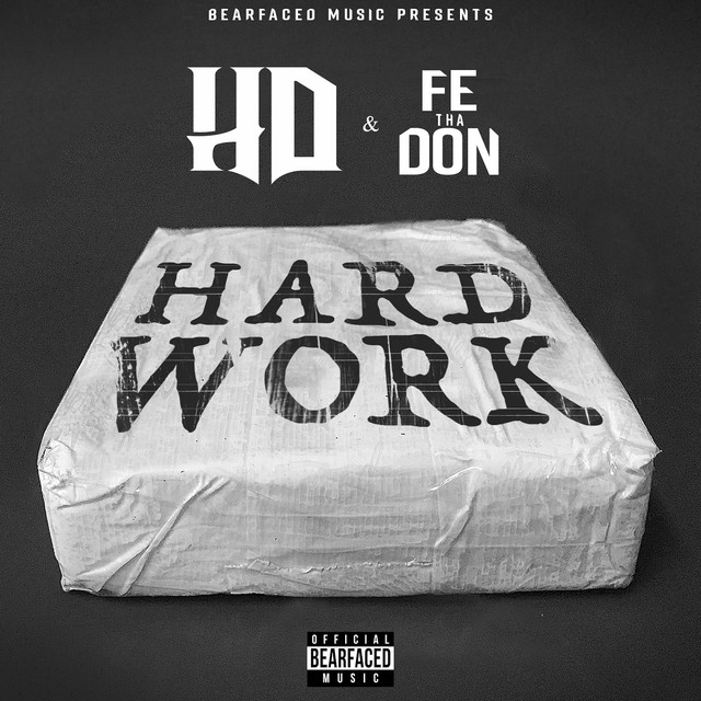 HD & Fe Tha Don – Hard Work