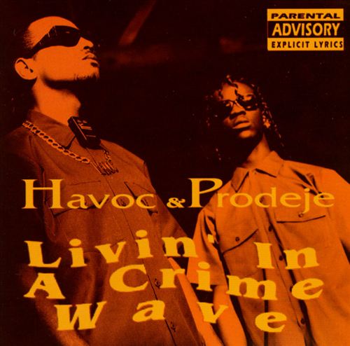 Havoc & Prodeje – Livin’ In A Crime Wave