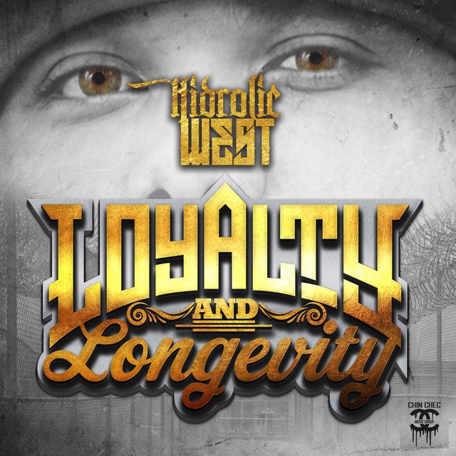 Hidrolic West - Loyalty And Longevity